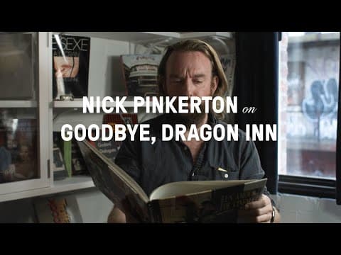 Nick Pinkerton on Goodbye, Dragon Inn