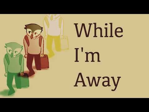 WHILE I'M AWAY [Animated Short]