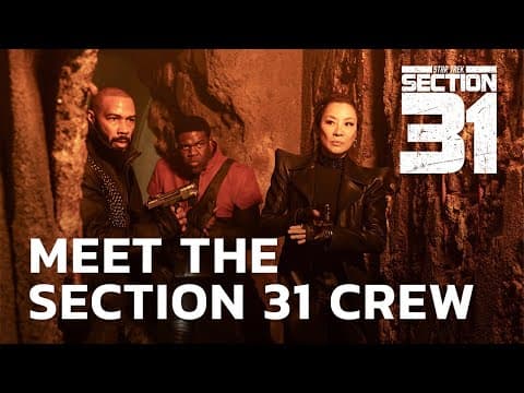 Meet the Section 31 Crew