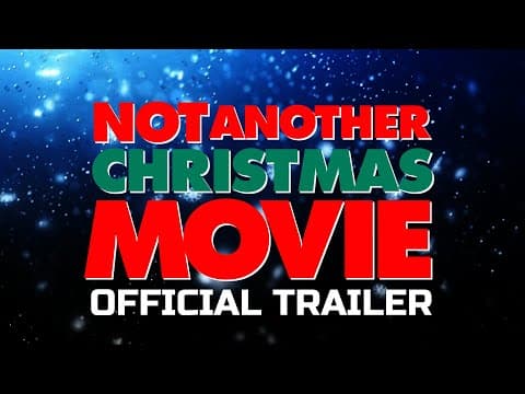 Not Another Christmas Movie (2025) - Official Final Trailer