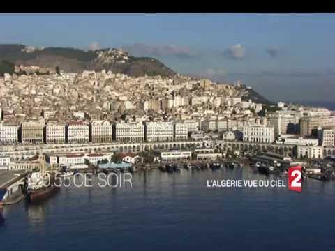 L’Algérie vue du ciel : Un regard inédit qui nous rapproche – Ce soir à 20h55 sur France 2
