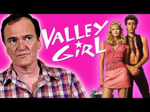 Quentin Tarantino on Valley Girl