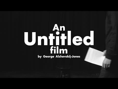 An Untitled Film by George Alshevskij-Jones
