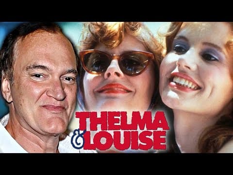 Quentin Tarantino on Thelma & Louise