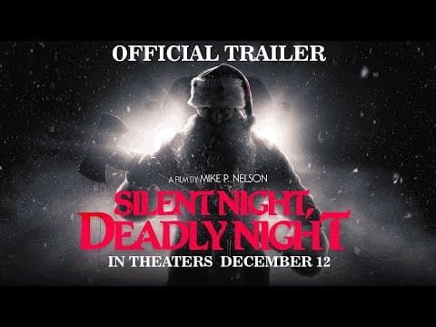 SILENT NIGHT, DEADLY NIGHT π
πΌπͺπ©Έ | Official Trailer | In Theaters December 12