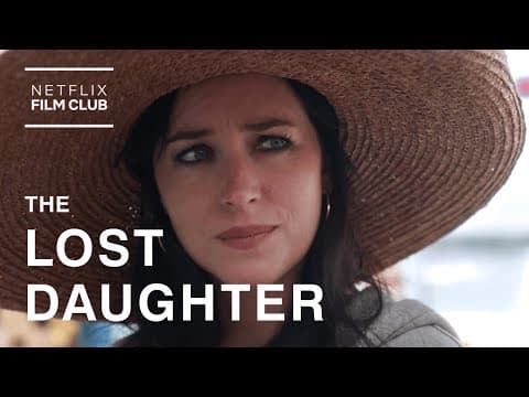 The Lost Daughter | Dakota Johnson Smolders in a Tale of Obsession | Netflix