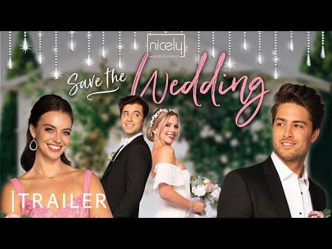 Save The Wedding | Trailer | Nicely Entertainment