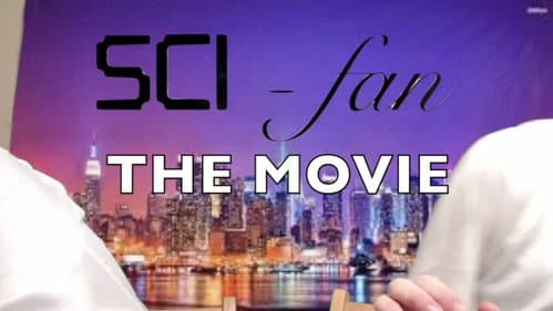 Sci-Fan: The Movie