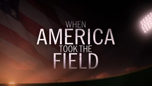 When America Took the Field