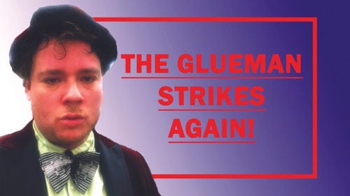 The GlueMan Show