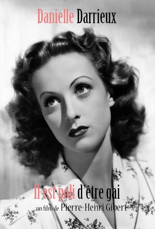 Danielle Darrieux : Il est poli d'ĂȘtre gai !