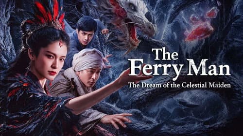 The Ferry Man: The Dream of the Celestial Maiden
