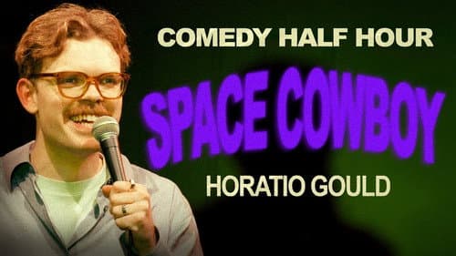 Horatio Gould: Space Cowboy