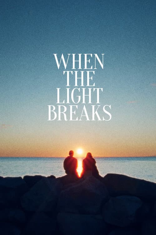 When the Light Breaks