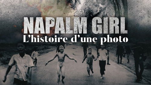Napalm Girl. The Journey of a Photo