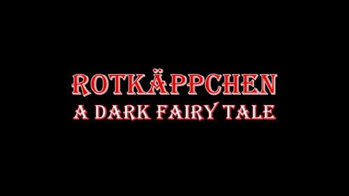 Rotkäppchen - A Dark Fairy Tale