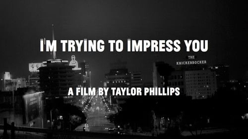 I'm Trying to Impress You