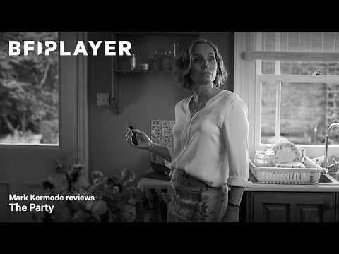 Mark kermode reviews The Party (2017) | BFI Player