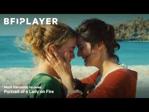 Mark Kermode reviews Portrait of a Lady on Fire (2019) | BFI Player