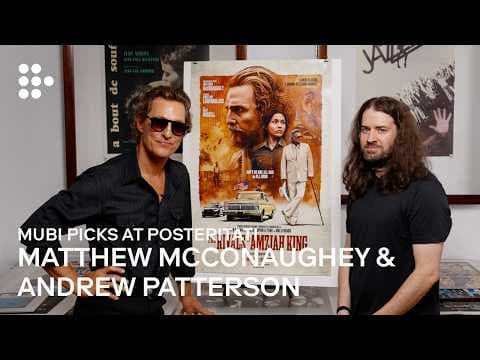 Matthew McConaughey and Andrew Patterson | MUBI Picks at Posteritati