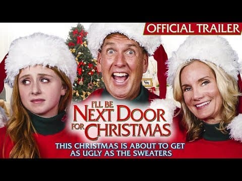 I'll Be Next Door for Christmas - Official Trailer