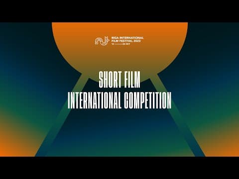 RIGA IFF SHORT FILM INTERNATIONAL COMPETITION Teaser | RIGA IFF 2023