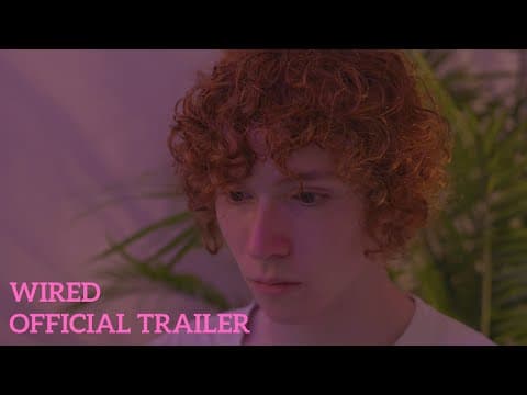 Wired Official Trailer (2025)