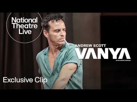 Vanya | Exclusive Clip - In Cinemas Now | National Theatre Live