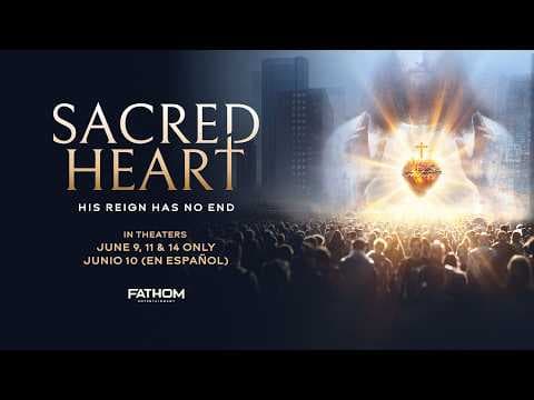 "Sacred Heart: His Reign Has No End" OFFICIAL U.S. TRAILER