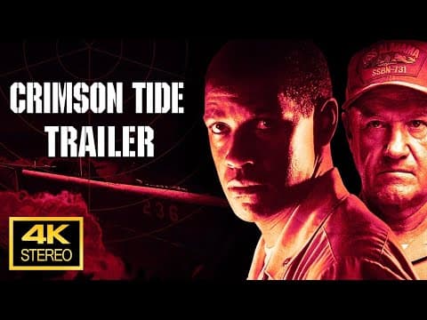 Crimson Tide Trailer 4K