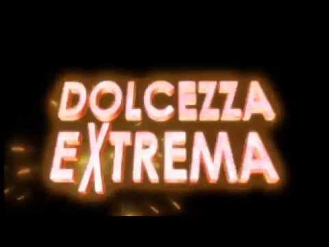 Dolcezza Extrema - teaser 2011