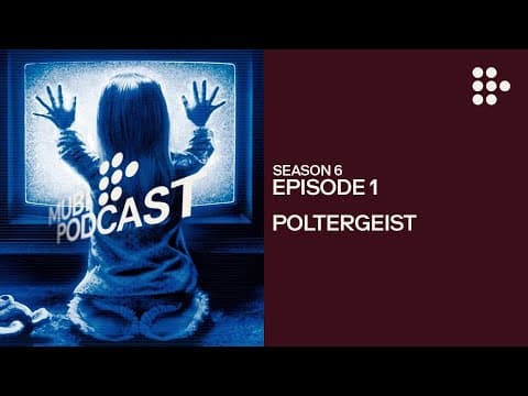 POLTERGEIST – The first suburban haunted house | MUBI Podcast