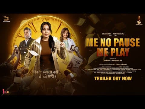 ME NO PAUSE ME PLAY – Official Trailer | Kamya Punjabi | Deepshikha | Manoj K Sharma | Samar K