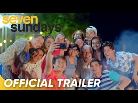 Seven Sundays Official Trailer | Dingdong, Aga, Enrique, Cristine, Ronaldo | 'Seven Sundays'