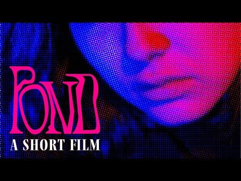 POND // a short film (2022)