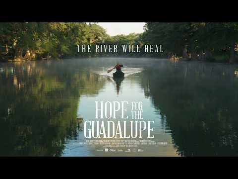Hope for the Guadalupe - Trailer