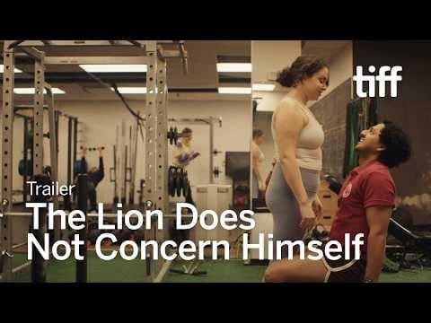THE LION DOES NOT CONCERN HIMSELF Trailer | TIFF 2026