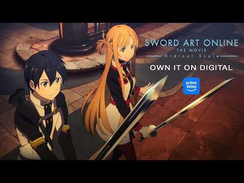 Sword Art Online the Movie -Ordinal Scale- | OWN IT ON DIGITAL (AMAZON PRIME VIDEO)