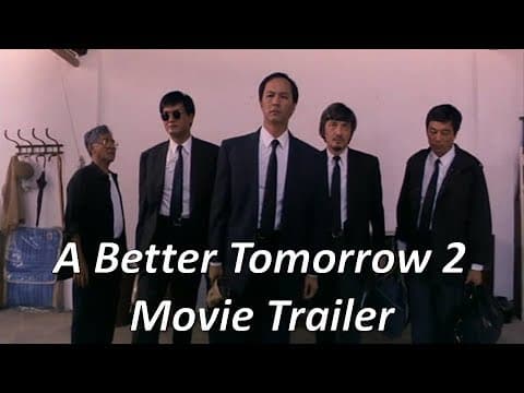 A Better Tomorrow 2 - Movie Trailer