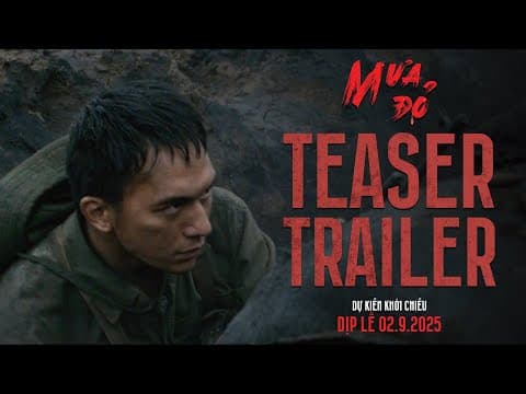 MƯA ĐỎ - TEASER TRAILER | DỰ KIẾN KHỞI CHIẾU: DỊP LỄ 02.9.2025