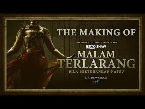 MALAM TERLARANG - THE MAKING OF MALAM TERLARANG | KINI DI PAWAGAM