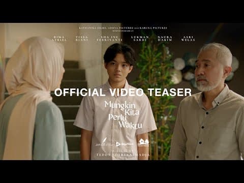 Mungkin Kita Perlu Waktu - Teaser Trailer
