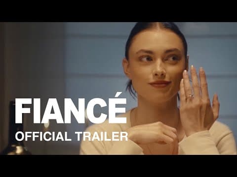 FIANCÉ OFFICIAL TRAILER