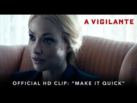 A VIGILANTE | Official HD Clip | "Make it Quick" | Starring Olivia Wilde