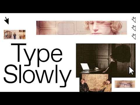 Type Slowly