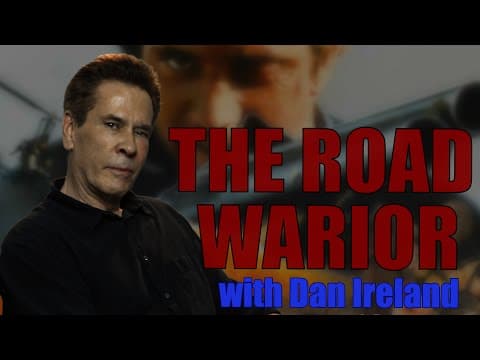 Dan Ireland on THE ROAD WARRIOR