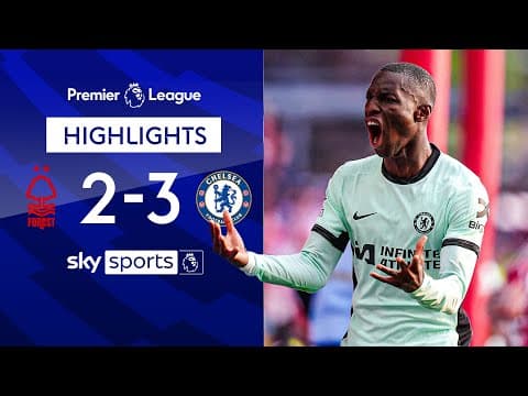 Nottingham Forest 2-3 Chelsea - Premier League
