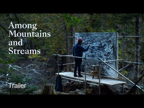 Among Mountains and Streams | Trailer