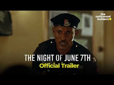 The Night of June 7th Nigerian Movie (2025)|Official Trailer