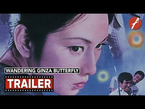 Wandering Ginza Butterfly (1972) 銀蝶渡り鳥 - Movie Trailer - Far East Films